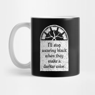 I'll Stop Wearing Black, Wednesday Addams Quote Mug